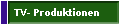 TV- Produktionen